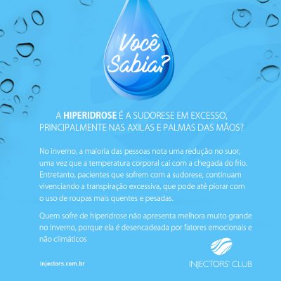 Você sabia que a hiperidrose é a sudorese em excesso principalmente nas axilas e palmas das mãos?