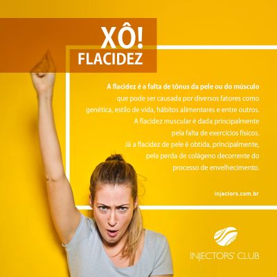 Xô! Flacidez