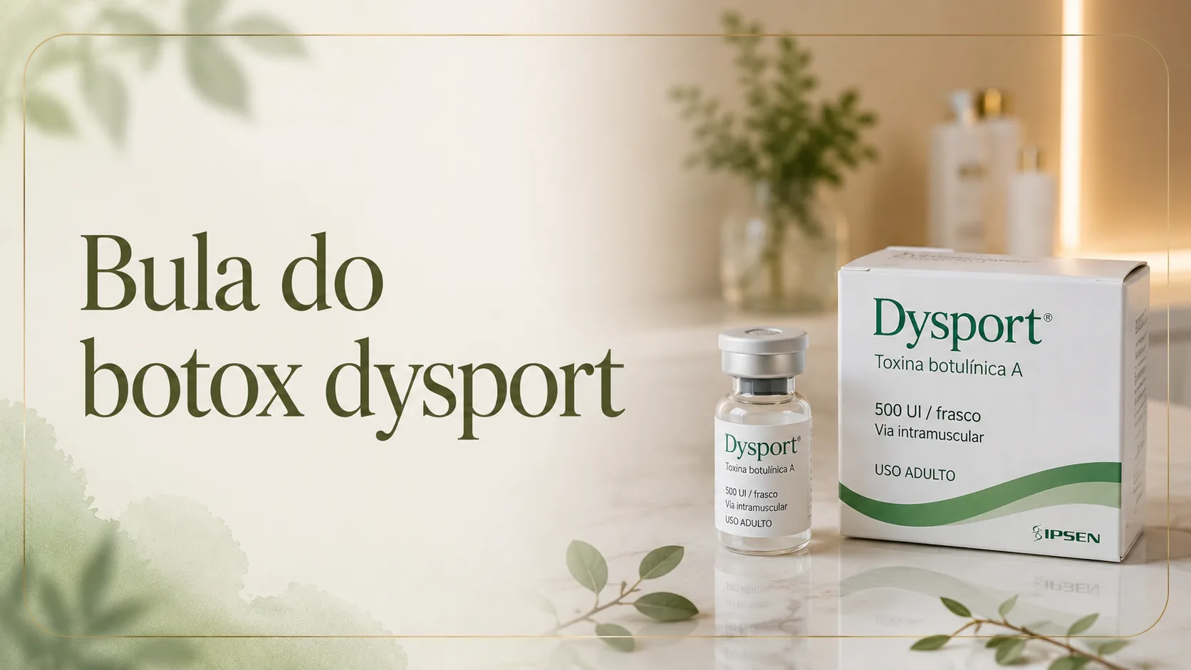 Bula do Botox e Dysport