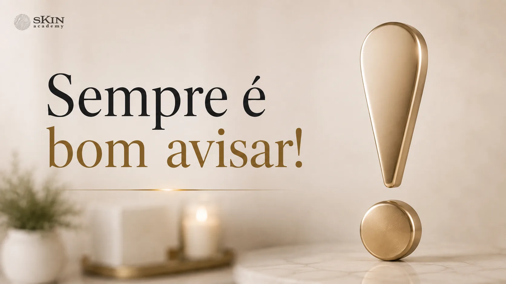 Sempre é bom avisar!